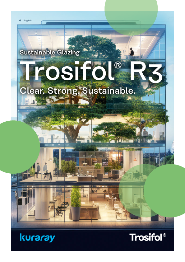 Trosifol® R3 – Sustainable Glazing